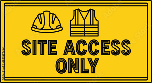 Site Access Only Signage: Illustrated Safety Warning, Construction Site Guidelines
