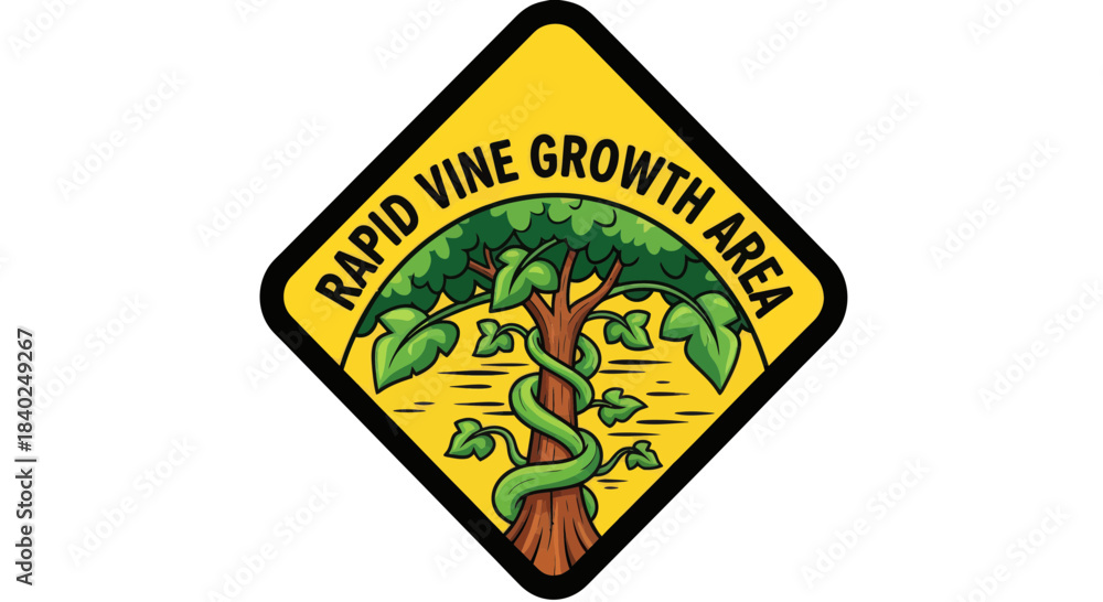 Obraz premium Rapid Vine Growth Area Sign Illustrating Nature's Quick Development in a Marked Region
