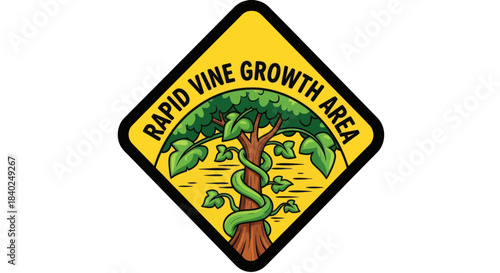 Rapid Vine Growth Area Sign Illustrating Nature's Quick Development in a Marked Region