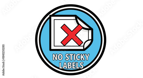 Prohibition Symbol Displayed, Rejecting Adhesive Notes, No Sticky Labels Signage