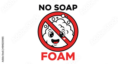 Prohibition Symbol: No Soap or Foaming Substances Allowed with Whimsical Cartoon Character