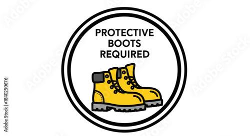Protective Boots Requirement Sign: Workplace Safety Protocol for Foot Protection