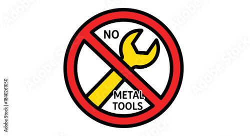 Prohibition Sign Announcing A Ban on Metal Tools with A Clearly Defined Visual Representation