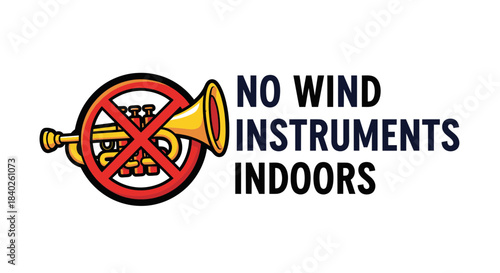 Prohibition Sign Announcing A Ban on Wind Instrument Usage Indoors