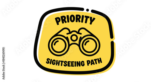 Priority Sightseeing Path Sign With Binoculars On Yellow Label Isolated View