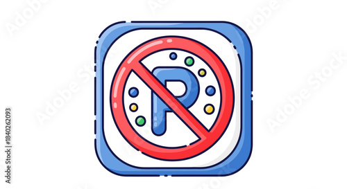 Prohibition Sign Symbolizing Restrictions and Limitations for Parking in Approved Locations