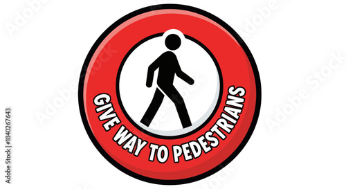 Pedestrian Safety Sign: Give Way Instructions Displayed In A Circular Traffic Symbol