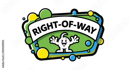 Joyful Character with Right-of-Way Message within a Colorful, Cartoonish Emblem
