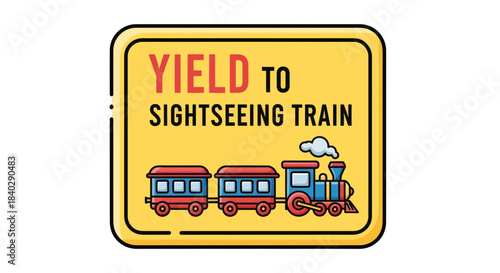 Illustration Of A Train Warning Sign Advising To Yield To Sightseeing Train Traffic