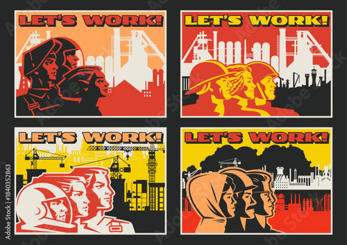 Retro Style Working Propaganda Poster Set, Working People, Factory, Plant, Construction Site. Vintage Placards Style Vector Illustrations