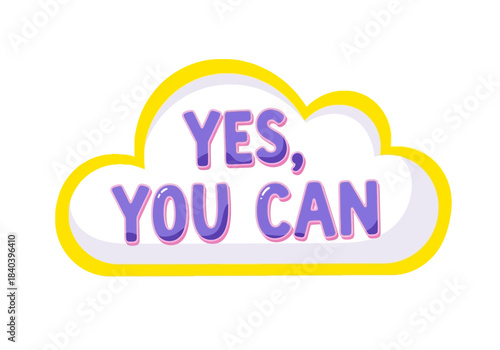 Motivational cloud sticker with purple text saying yes, you can