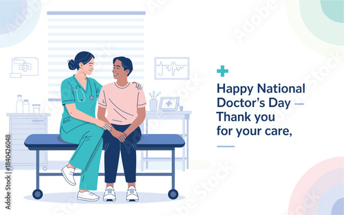 Illustration of illustration celebrating national doctors day featuring a female doctor in scrubs comforting a seated male patient in a clinic setting with text message