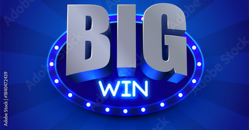 Vibrant Big Win text with 3D letters and glowing neon lights.
