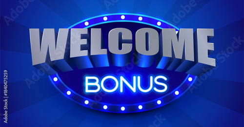 Vibrant Welcome Bonus 3D text with neon glow on a radiating blue background.