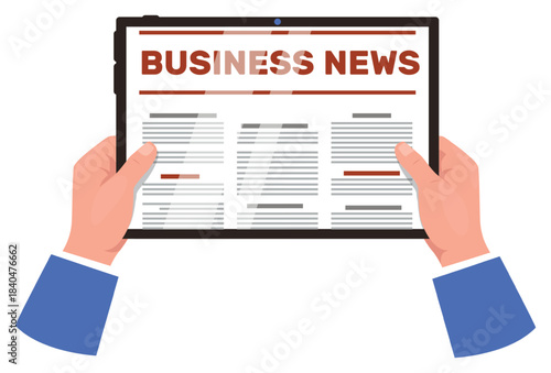 Businessman holds tablet in his hands and reads business news site. Male arms with digital device. Newspaper headline. Electronic display touchscreen. Newsletter article. Vector concept