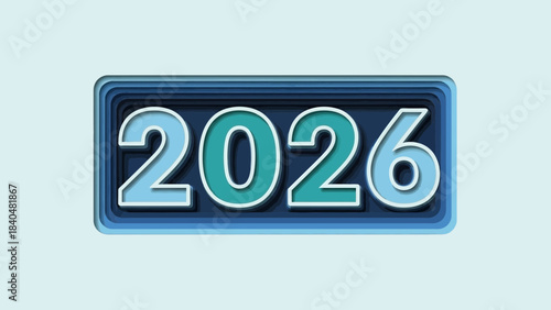 Year 2026 text layered blue and teal numbers modern graphic design for future concepts