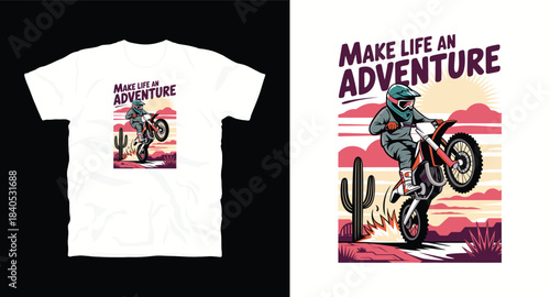 Make life an adventure motocross dirt bike rider desert landscape graphic t-shirt design
