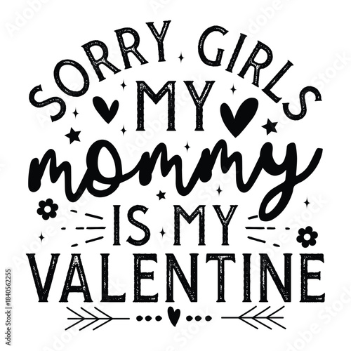 Sorry girls my mommy Is My Valentine Trendy Checkered Bow Valentine's Day