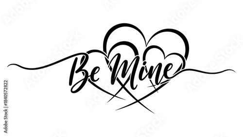 Black script 'Be Mine' text intertwined with multiple heart shapes on a white background, symbolizing love and romance.