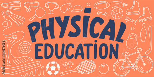 Physical Education doodle and hand drawing lettering.