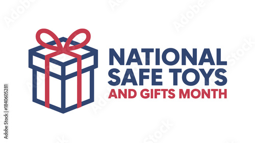 National Safe Toys and Gifts Month December awareness logo with red ribbon gift, child safety holiday campaign poster