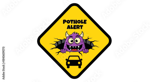 Humorous Pothole Alert Sign With A Funny Monster Warning Car Drivers.