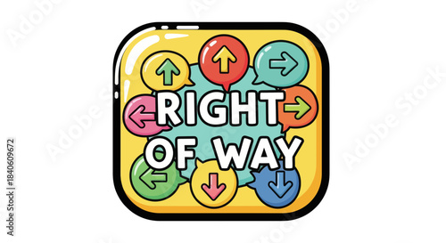 Illustrated Right Of Way Sign: Directions And Guidance Through Various Movement Symbols