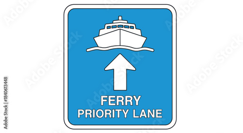 Ferry Transportation Sign Indicating Directional Guidance and Designated Priority Access