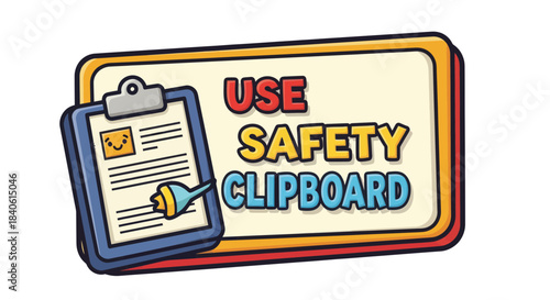 Employing Safety Checklist, Safeguarding Practices and Clipboard Usage for Excellence
