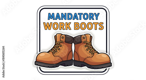 Essential Footwear Sign: Mandatory Boots for Workplace Safety Regulations Compliance