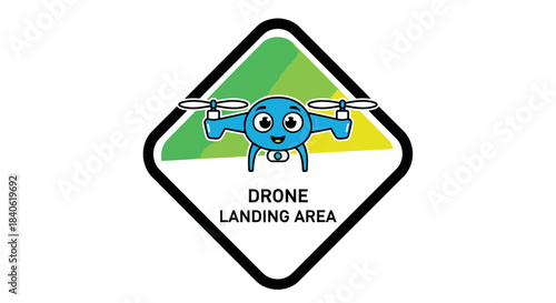 Cute Drone Landing Area Sign With Smiling Drone for Safe Drone Operations
