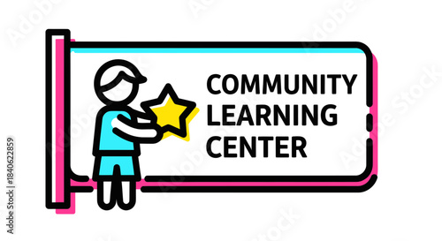 Community Learning Hub Sign Illustrating Education, Knowledge, And Celebration
