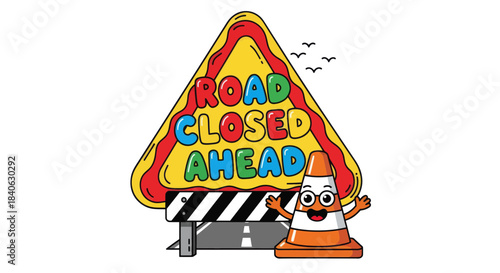 Cartoonish Road Closure Sign With Cheerful Cone Mascot And Barriers Ahead