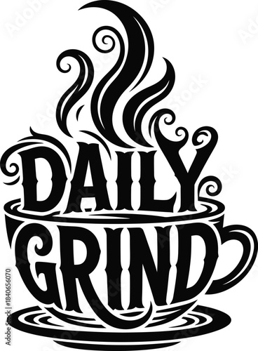 Daily Grind Coffee Cup Vector Typography With Steam Aroma