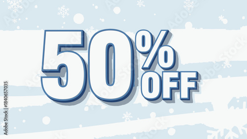Discount of 50%: A bold 50% discount banner, designed with snowflake accents, signals winter savings