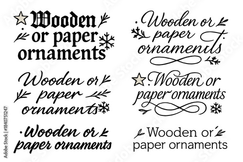 Calligraphy Ornaments Showcase. Wooden or paper ornaments. Create a calligraphy lettering illustration of the