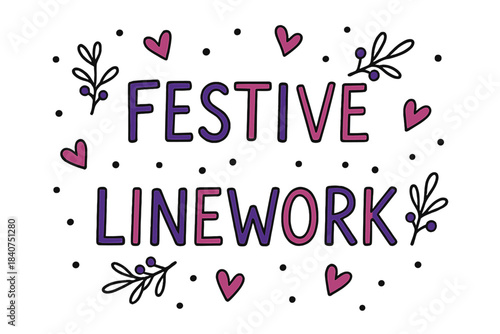 Festive Doodle Art. Festive Linework ? Doodle / Sketch style; thin hand-drawn sans serif with small doodles of