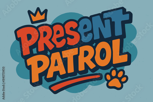 Graffiti Street Art. Present Patrol ? Graffiti Simplified; thick bubble letters with drop shadow, tilted