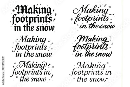 Calligraphic Snow Footprints. Making footprints in the snow. Create a calligraphy lettering illustration of