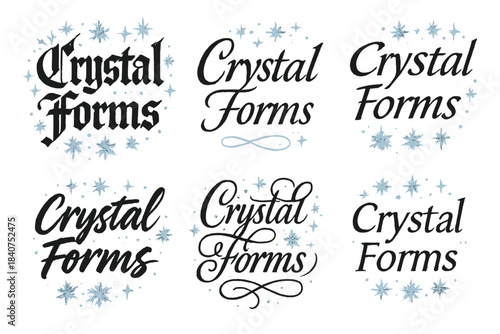 Crystal Calligraphy Styles. Crystal Forms. Create a calligraphy lettering illustration of the phrase: Crystal