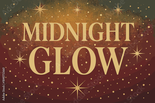 Midnight Glow Celebration. Midnight Glow ? Retro Poster; elegant serif letters in centered composition with