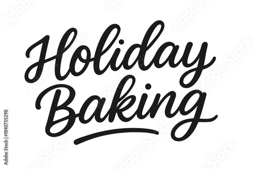 Holiday Baking Script. Holiday Baking ? Script Hand-Lettering, smooth flowing brush script with soft loops and