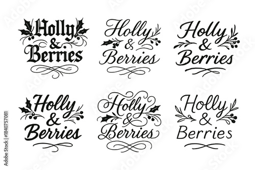 Calligraphy Holly & Berries. Holly & Berries. Create a calligraphy lettering illustration of the phrase: Holly