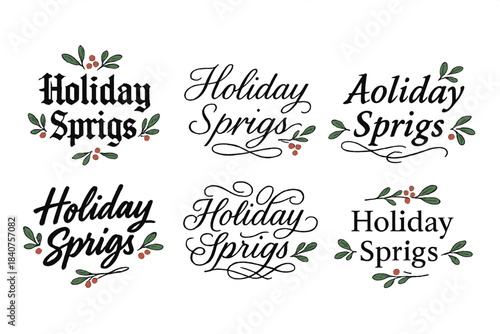 Holiday Sprigs Calligraphy. Holiday Sprigs. Create a calligraphy lettering illustration of the phrase: Holiday
