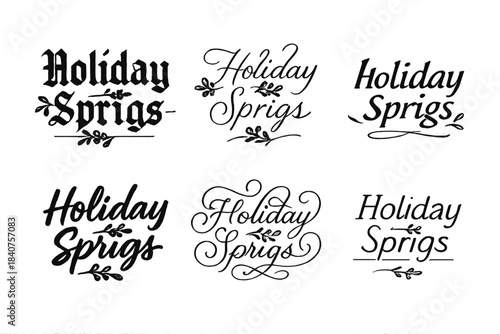 Holiday Sprigs Calligraphy. Holiday Sprigs. Create a calligraphy lettering illustration of the phrase: Holiday