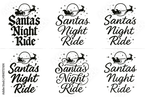 Santa's Calligraphy Showcase. Santa?s Night Ride. Create a calligraphy lettering illustration of the phrase: