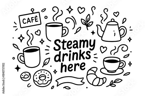 Steamy Drinks Doodle Art. Steamy drinks here. Hand-drawn doodle illustration of steamy drinks here. Cafe
