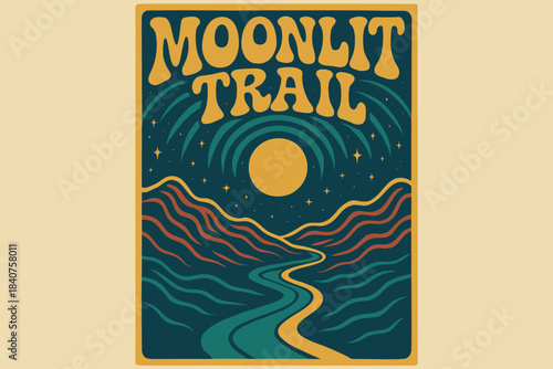 Retro Moonlit Trail. Moonlit Trail ? 70s Poster; wavy retro letters, concentric circular background with
