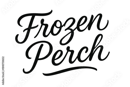 Elegant Script Art. Frozen Perch ? Script Hand-Lettering, smooth flowing brush script with gentle loops and