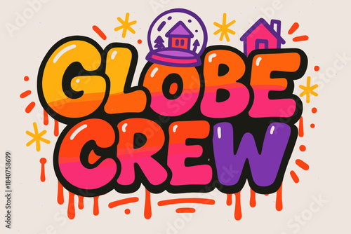 Festive Globe Graffiti. Globe Crew ? Graffiti Simplified; chunky bubble letters with tilt, drip accents, snow